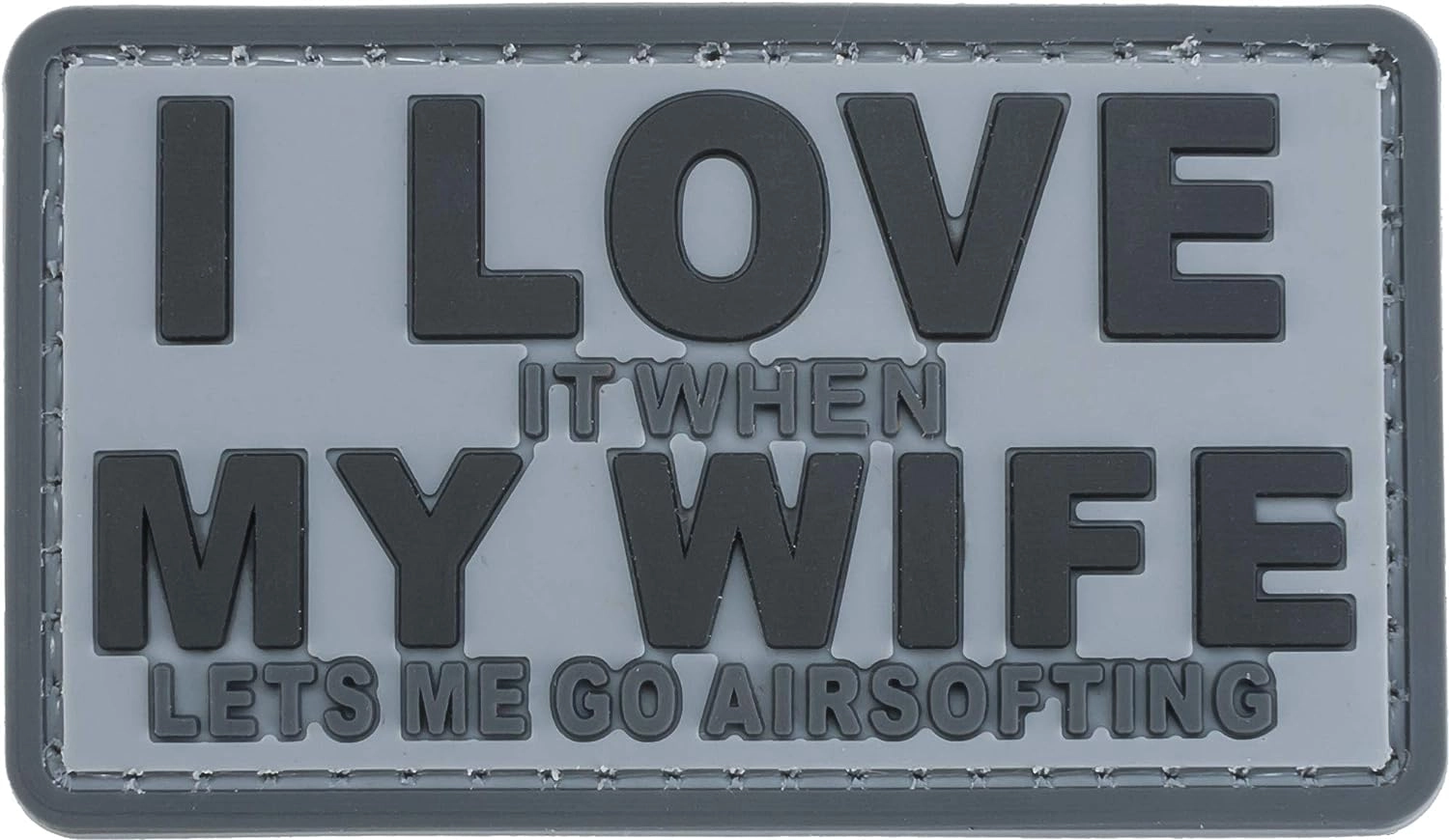 I Love It When My Wife Let's Me Go Airsofting velkromerkki - musta/harmaa